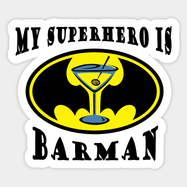 My superhero is Barman Sticker by YellowLion